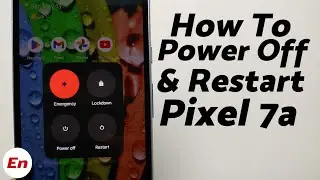 Google Pixel 7a : How To Power Off, Restart, Force Restart & Remap Power Button