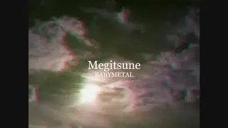 megitsune by babymetal but it's a strange/quirky remix (lofi)