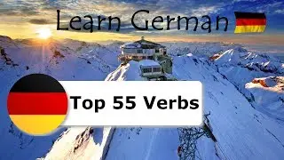 Top 55 German Verbs ► Learn German Verb Conjugation