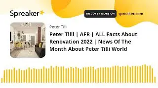Peter Tilli | AFR | ALL Facts About Renovation 2022 | News Of The Month About Peter Tilli World (mad