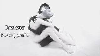 Breakster -  Black & White