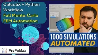 Полная автоматизация метода Монте-Карло FEM: рабочий процесс CalculiX + PrePoMax + Python (руково...