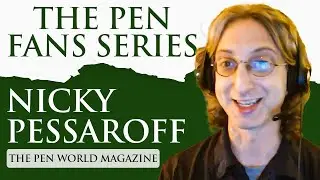 The Pen Fans Series: Nicky Pessaroff (The Pen World Magazine)