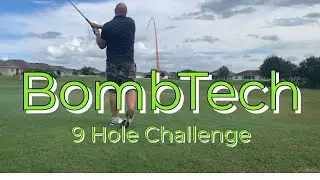 All BOMBTECH clubs - 9 holes!