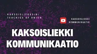 KAKSOISLIEKKI KOMMUNIKAATIO - HARMONISEN KAKSOISLIEKKI LIITON OPIT, JEFF & SHALEIA