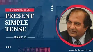 BS125 Present Simple Tense Part 11 | Bhaskar School of English Language and Conversation