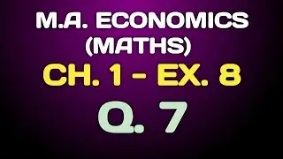 Maths for Economists | Chapter 1 Exercise 8 Question 7 | Full Solution in Hindi #pkbmathscompany