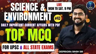 Daily Science Tech. & Environment Top MCQs🔥#43 | Important Current Affairs With Pdf | Deependra Sir