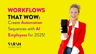 WORKFLOWS THAT WOW: Create Automation Sequences with AI Employees for 2025!