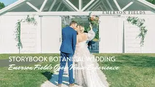 Storybook Botanical Wedding | Highlight Film | Wedding Videographer | Emerson Fields Wedding Venue