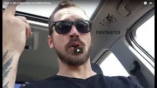 How to Be a Postmates and Make Money
