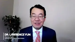 Economic Summit 2022: Dr. Lawrence Yun, Chief Economist of the National Association of REALTORS&reg;