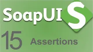 SoapUI Beginner Tutorial 15 - What are Assertions | How to create assertions in SoapUI