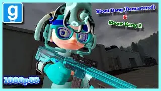 Shoot Bang (Remastered) & Shoot Bang 2 | Garry's Mod