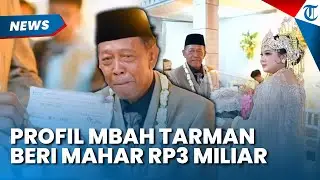 🔴LIVE UPDATE: PROFIL MBAH TARMAN, Kakek yang Nikah Pemudi 24 Tahun dan Beri Mahar Fantastis