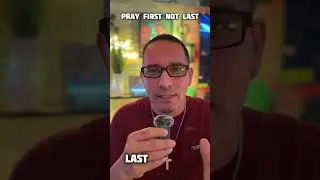 Pray First&hellip; Before Anything Else Changes