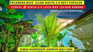 TrCamera Based Nikita 2.0 + Config 🎨 Leica Nikita 2.0 Max Colour Reborn| Gcam MTk dan Snapdragon