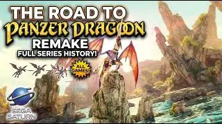 The Road to Panzer Dragoon Remake