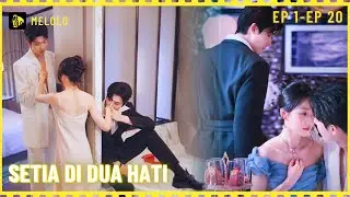 【Melolo】Setia di Dua Hati - Episode 1 - 20