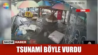 Tsunami b&ouml;yle vurdu