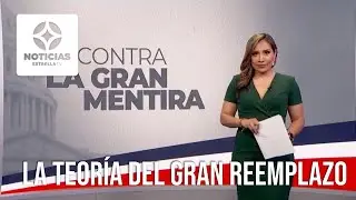 La teor&iacute;a del gran reemplazo: Propaganda falsa con fines oscuros