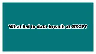 What led to data breach at SECP? | MoneyCurve | Dawn News English
