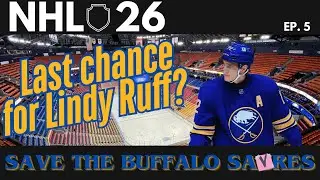 NHL 26 Franchise Mode | Save the Buffalo Sabres | Ep. 5 | The last chance for Lindy Ruff?