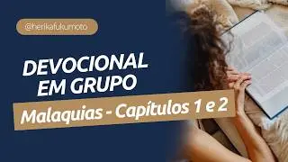 Devocinal em Grupo de Malaquias Capitulo 1 e 2 #malaquias #devocional #biblia