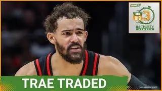 Wizards TRADE For Trae Young In First Big Move As Deadline Nears | The Big 3 in 30 NBA