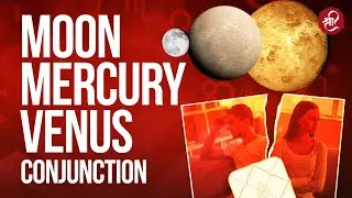 Moon&ndash;Mercury&ndash;Venus Conjunction Explained | Strong Mind, Creativity & Emotional Intelligence #astro