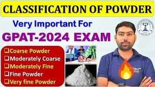 CLASSIFICATION OF POWDER | POWDER GRADE | STANDARDS OF POWDER | GPAT 2024 EXAM IMPORTANT TOPIC #gpat