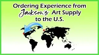 My ordering experience from Jackson&rsquo;s Art supply (to the U.S.)