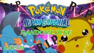 FIN DEL LOCKE - Pokémon Zafiro Alfa Randomlocke cap 24