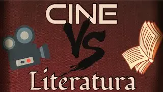 CINE vs LITERATURA Parte 1: adaptaciones de libros a películas