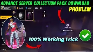 😥 Free Fire Advance Server Costume Pack Download Nahi Ho Raha Hai | Collection Pack Download Problem