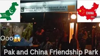 Pakistan and China Friendship Park😱 | ya kha per ha | china and pakistan |mrsk786