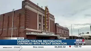Restoration of Saenger Theatre Biloxi continues on thanks to donation