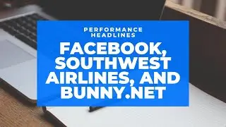 Capacity Planning at Facebook (Meta), Flight Outage at Southwest, CDN Outage at Bunny.net