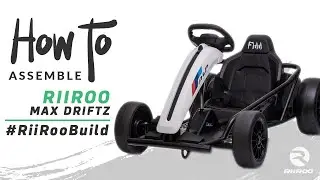 RiiRoo MaxDriftz&trade; Electric Go Kart 24v Kids Assembly Instructions