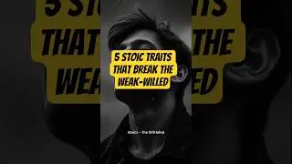 5 Stoic Traits That Break the Weak-Willed #stoicism #shorts