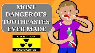Top 5 Most dangerous toothpastes Ever | Radiation toothpastes