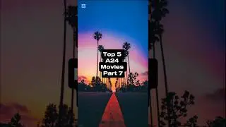 Top 5 A24 Movies Part 7 #movie #a24 #a24films #top5 #viral #short
