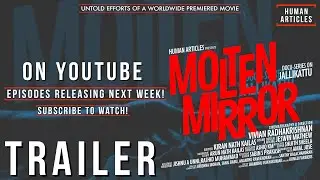 Molten Mirror | Trailer | Docu-Series | Jallikattu | Vivian Radhakrishnan | Lijo Jose Pellissery