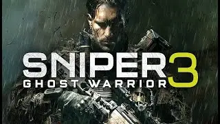 Sniper Ghost Warrior 3 (Part 1) Missions Gameplay. (No Commentary) PC HD [2K 60FPS]