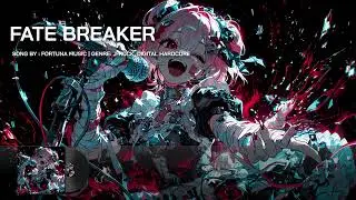 Fate Breaker | Digital Hardcore, J-Rock
