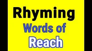 REACH rhyming words | Rhyming words of REACH | REACH ka rhyming word | Rhyming Words