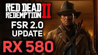 RX 580 | FSR 2.0 on Red Dead Redemption 2 | 1080p, 1440p, 4K