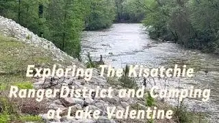 Exploring Kisatchie and Camping at Lake Valentine