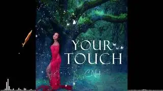 Your Touch by C. Nicole I Black Lesbian Music - Lyrics