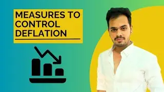 Measures to Control Deflation | Money and Banking